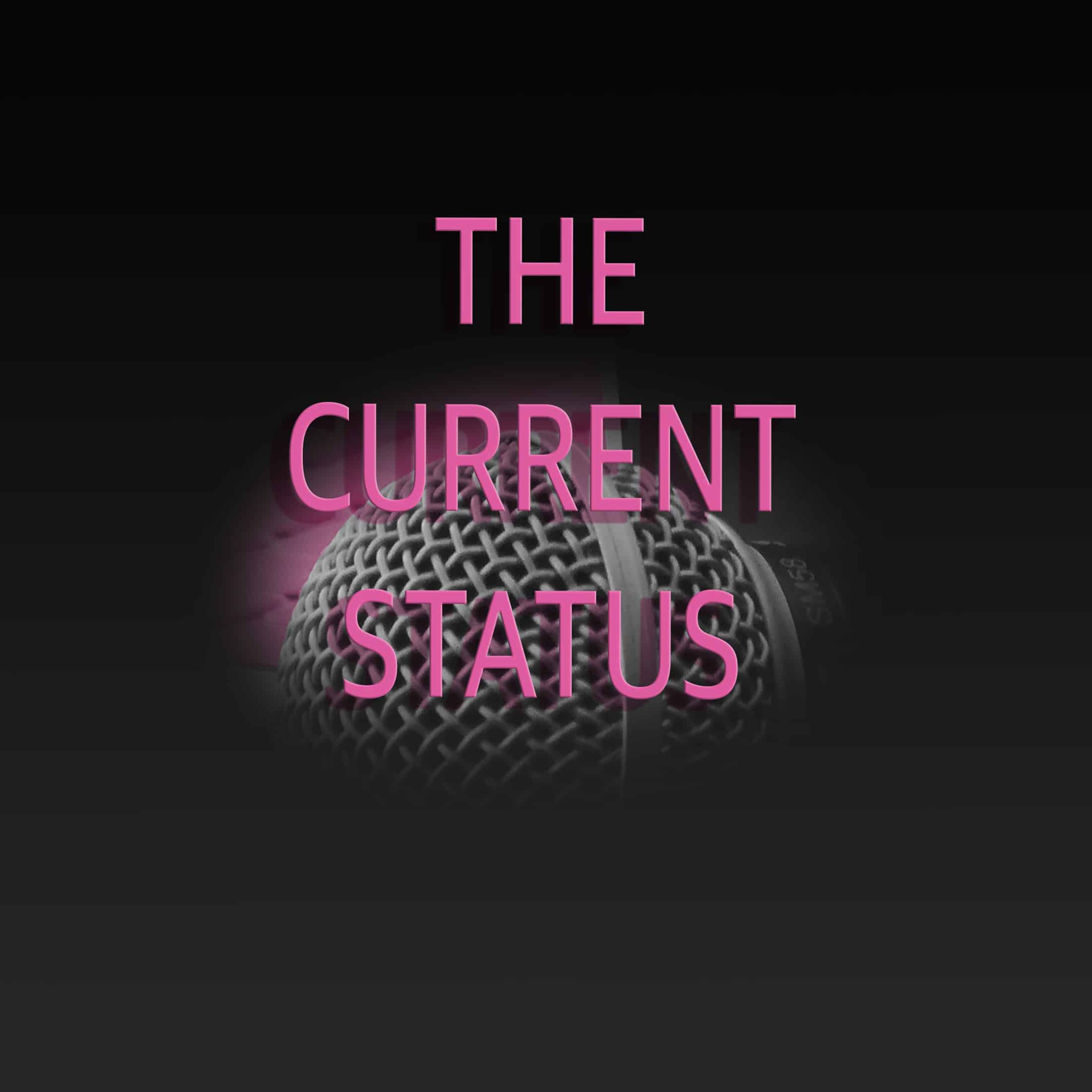 The Current Status is back!